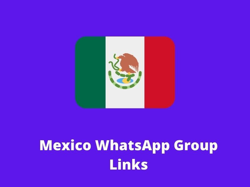 Mexico WhatsApp Group Links
