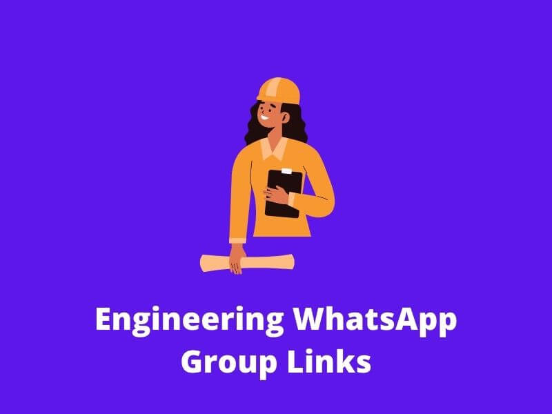730+ Engineering WhatsApp Group Links 2024
